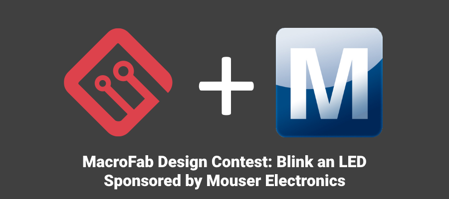 MacroFab Design Contest: Blink an LED