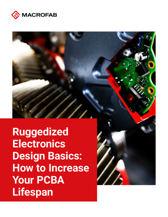 Ruggedized Electronics Design Basics: How to Increase Your PCBA Lifespan