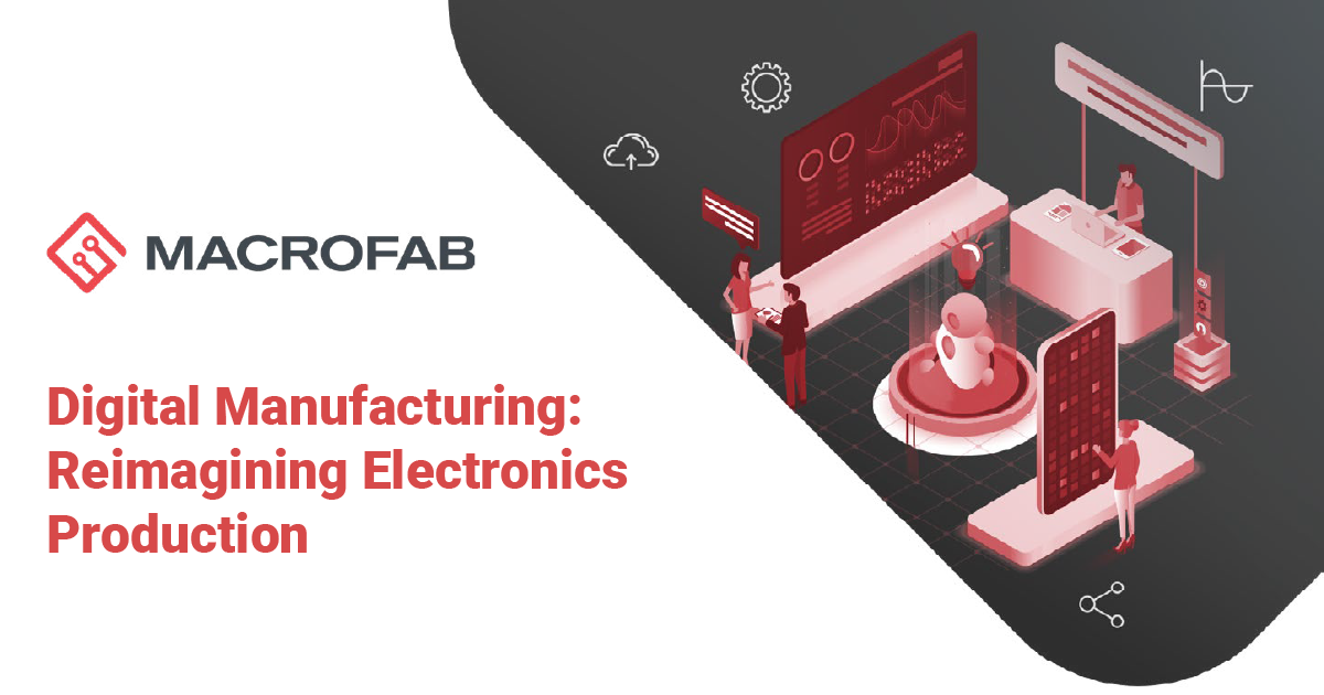 Digital manufacturing reimagining electronics production og
