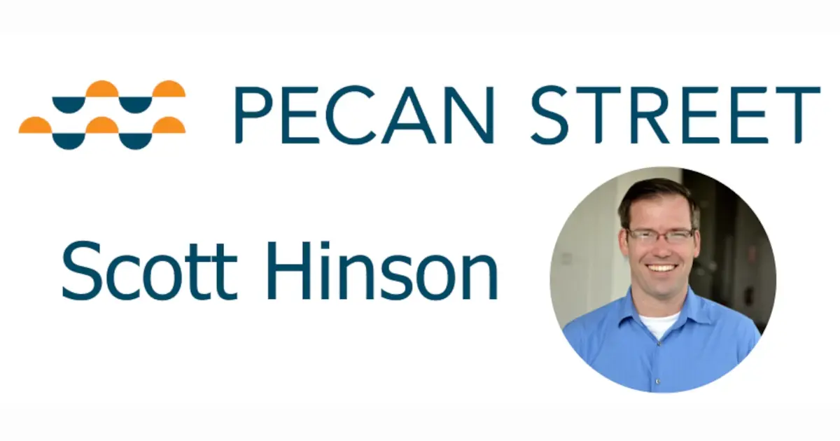 Scott Hinson of Pecan Street Inc.