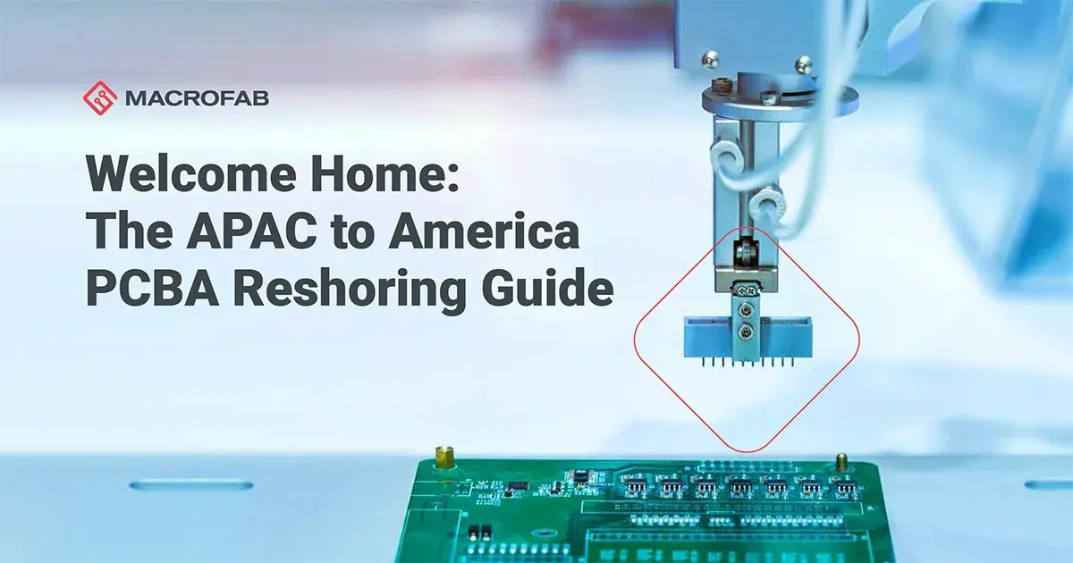 Welcome Home: The APAC to America PCBA Reshoring Guide cover