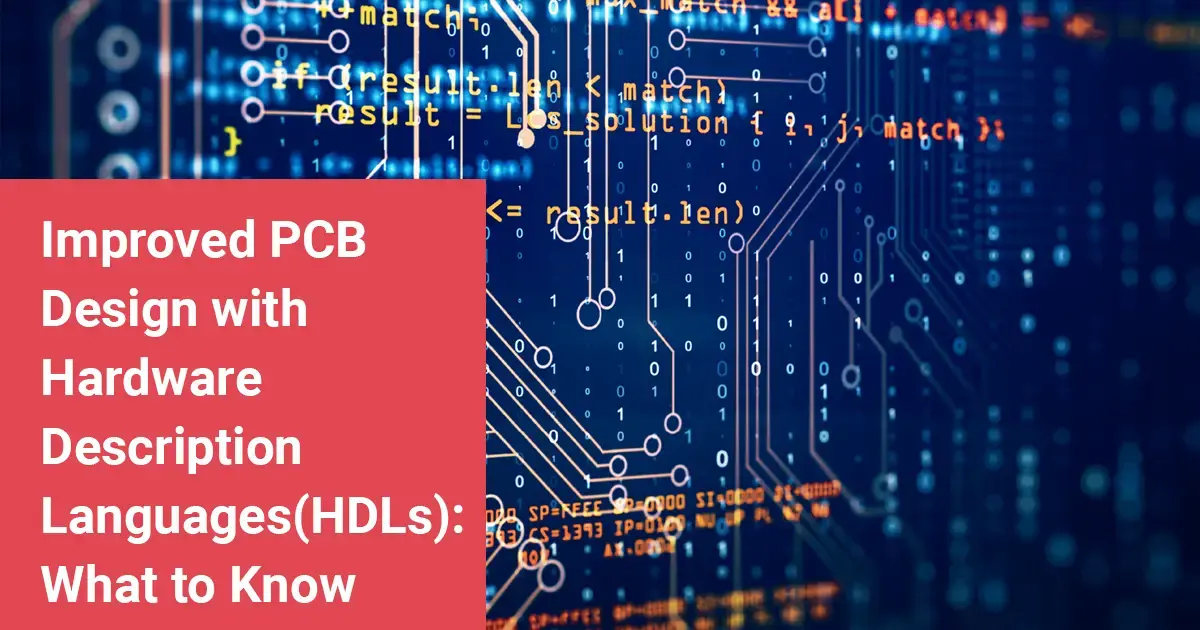 Improved PCB Design with Hardware Description Languages(HDLs): What to Know cover